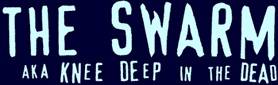 logo The Swarm Aka Knee Deep In The Dead